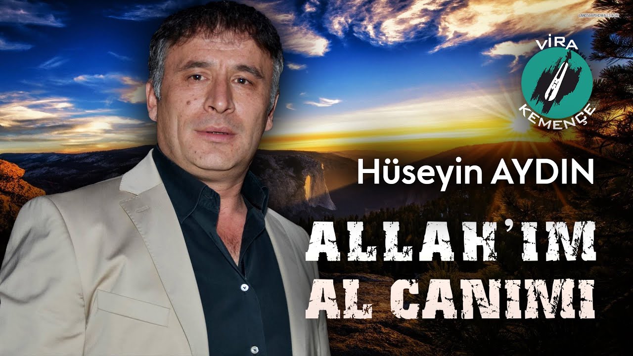 Hüseyin AYDIN (Çayan) - Allah'ım Al Canımı [2021]