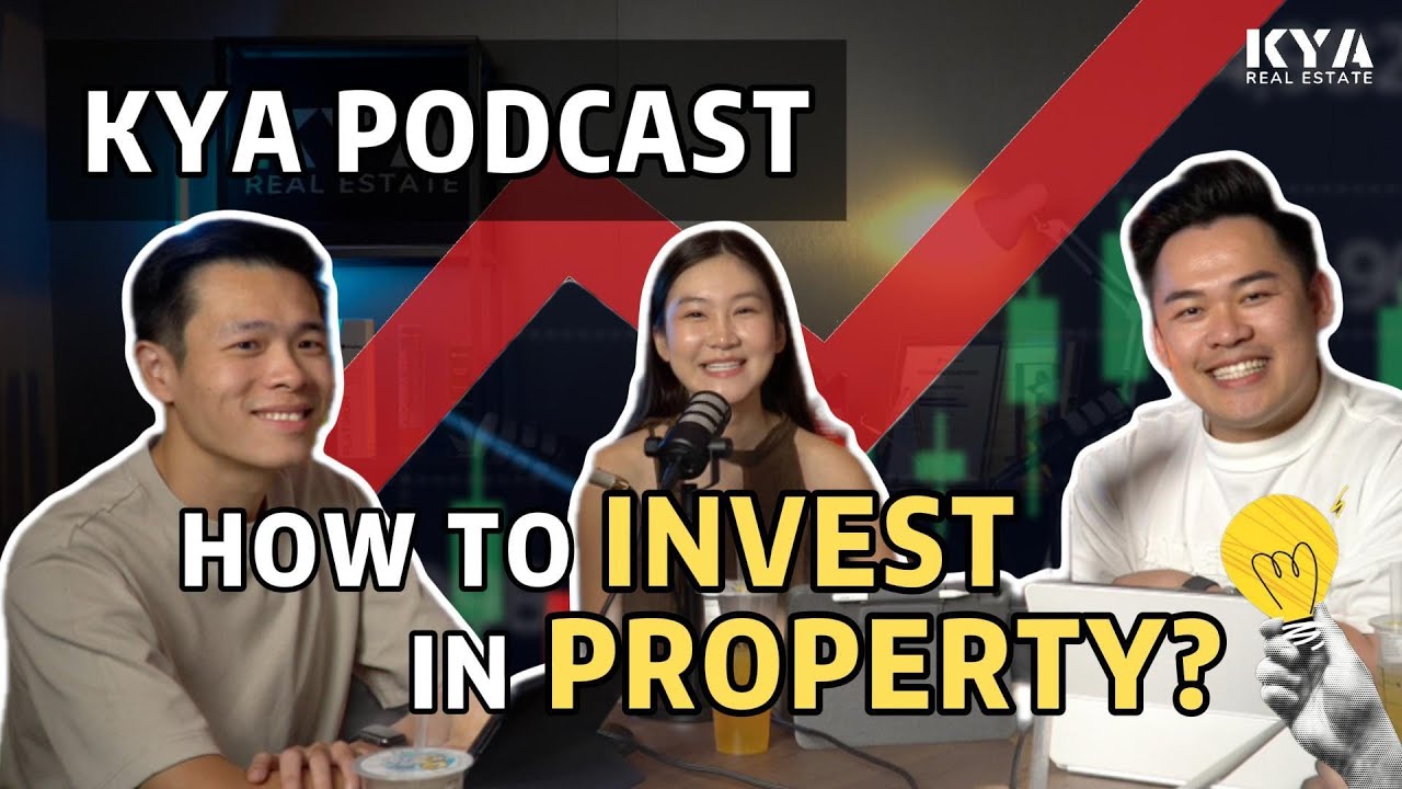 How to Invest in Singapore Property? Singapore property still a sound investment? | KYA Podcast