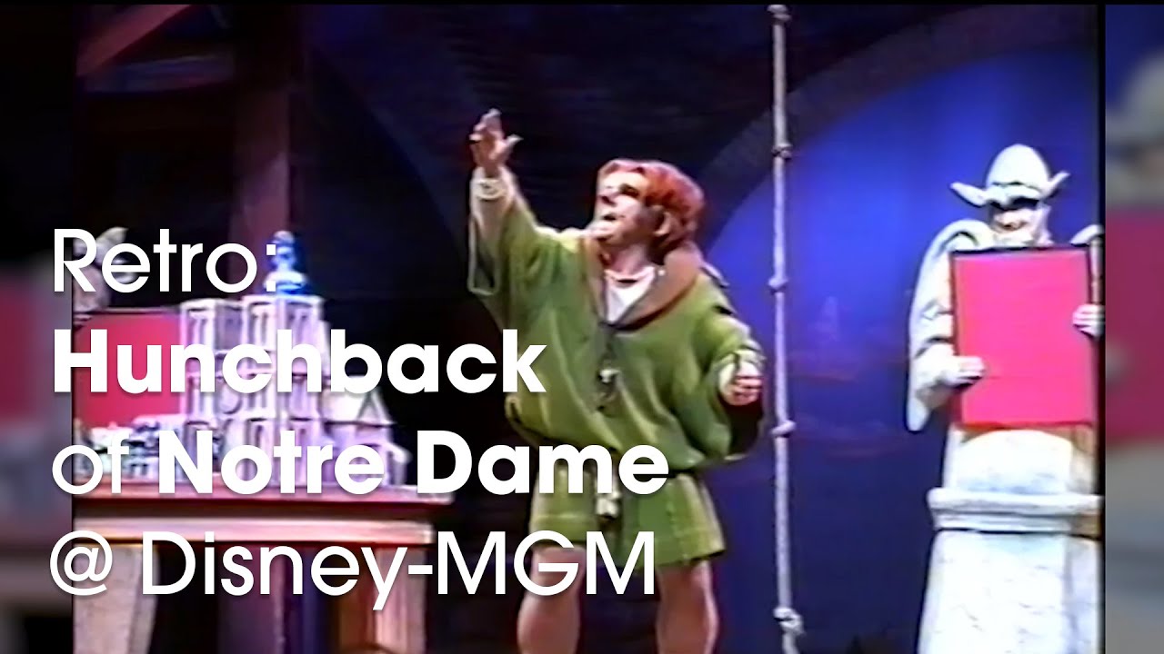 The Hunchback Of Notre Dame : A Musical Adventure - August 16, 1997 - The Disney-MGM Studios