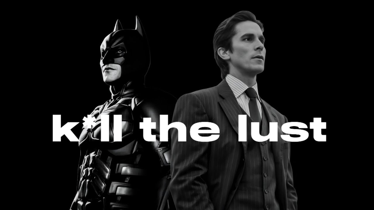 How to Conquer Lust — Like BATMAN 🦇