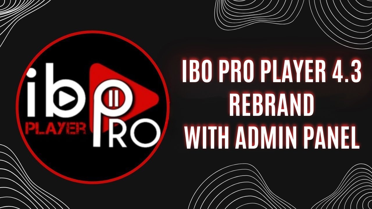 IBO Pro Player Rebrand With ADMIN PANEL