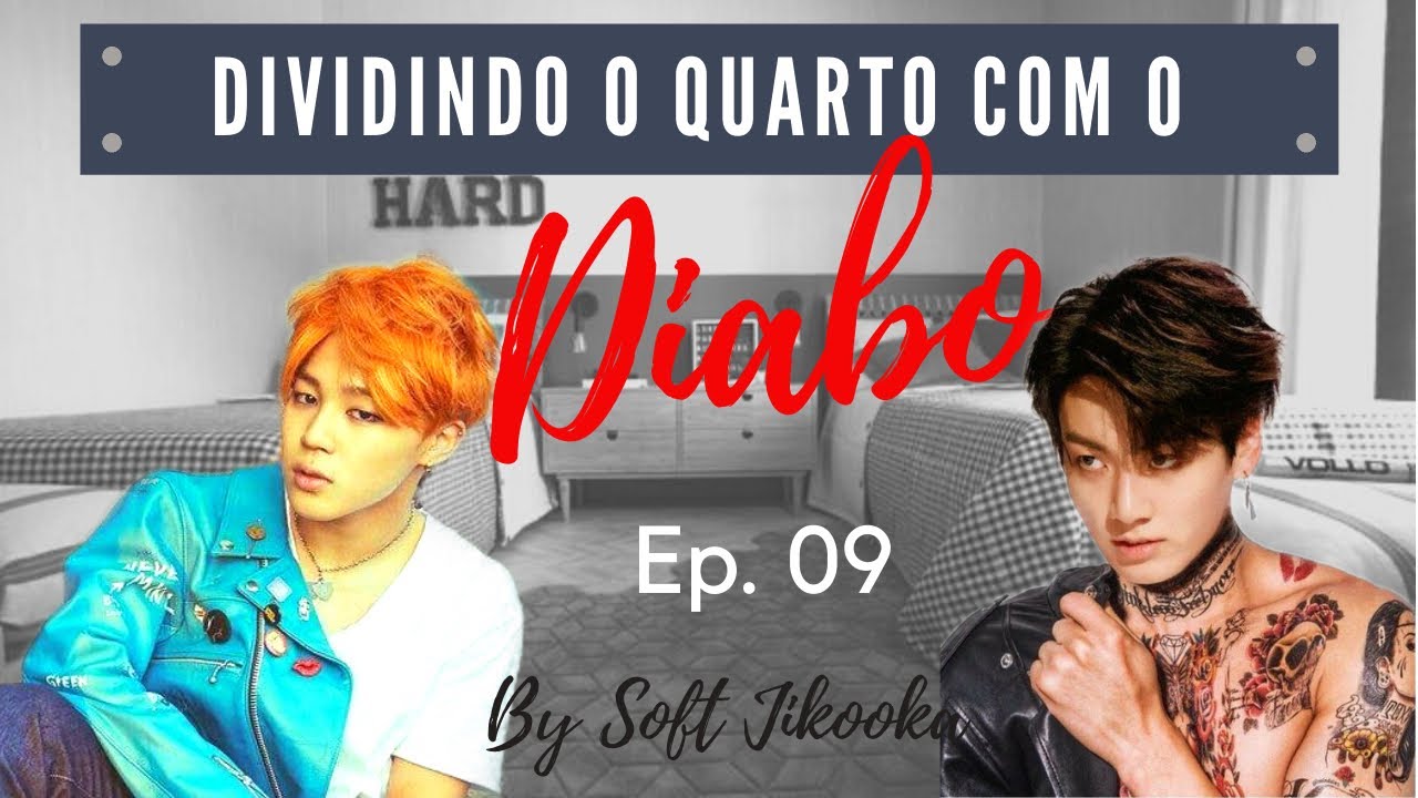 Série Jikook - Dividindo o Quarto com o Diabo - Ep. 09