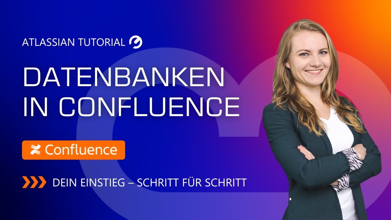 Confluence Cloud Datenbanken: So einfach startest du! | Grundlagen, Tipps & Praxis