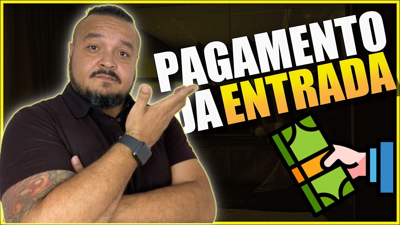🔒 [SEGURANÇA] Quando Você Deve Pagar o Valor da Entrada do Imóvel?