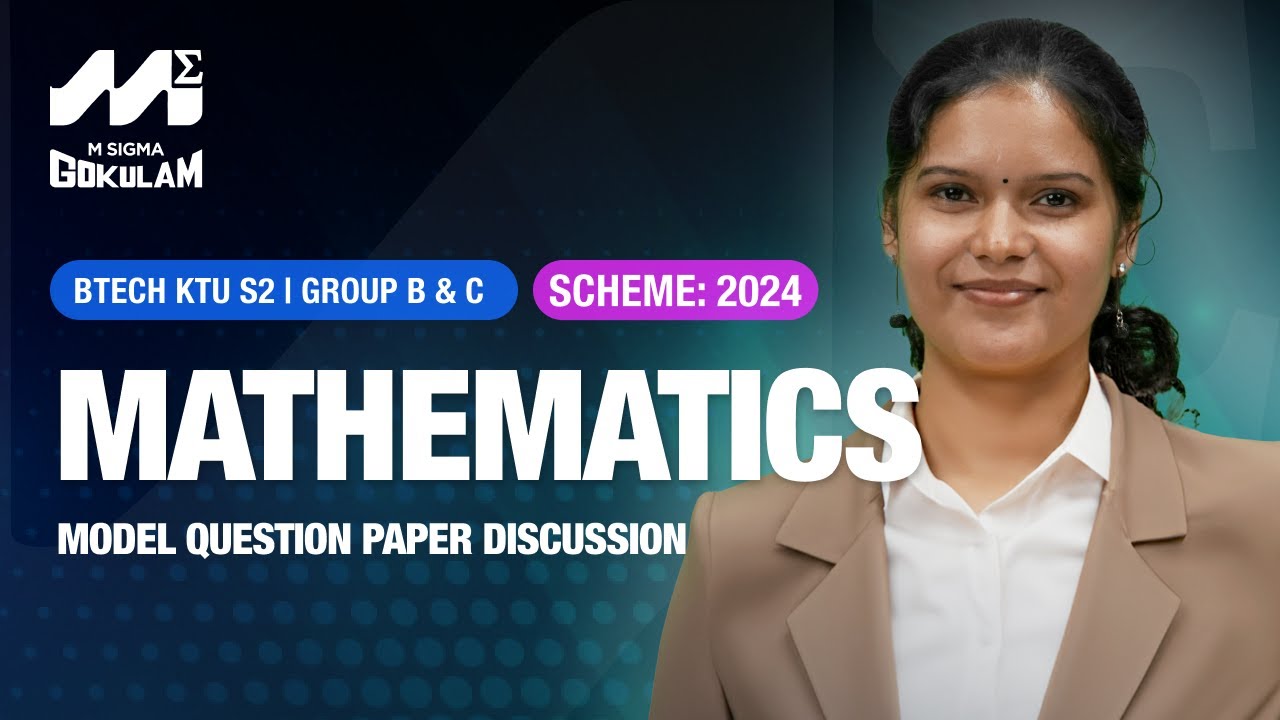 KTU S2 Mathematics Model Question Paper discussion for Group B&C | 2024 scheme | Msigma Gokulam