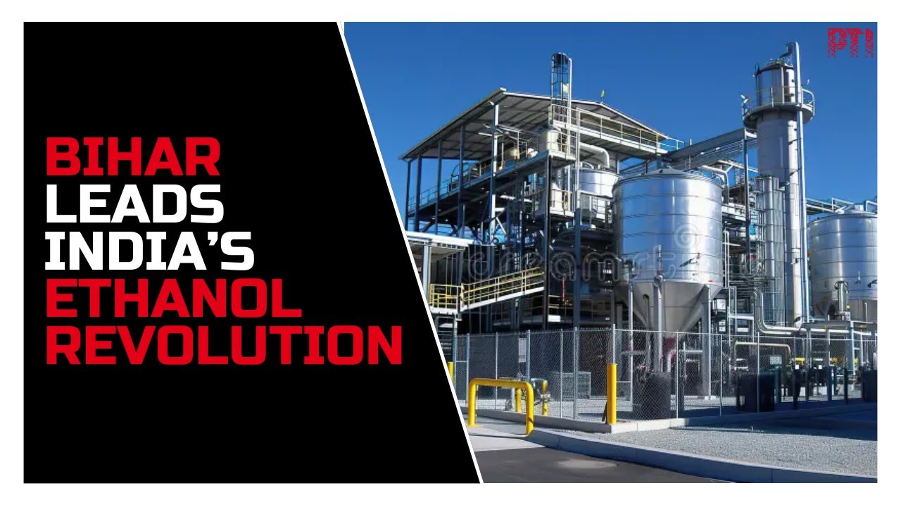 Bihar&rsquo;s ethanol policy: Pioneering green energy and sustainable growth