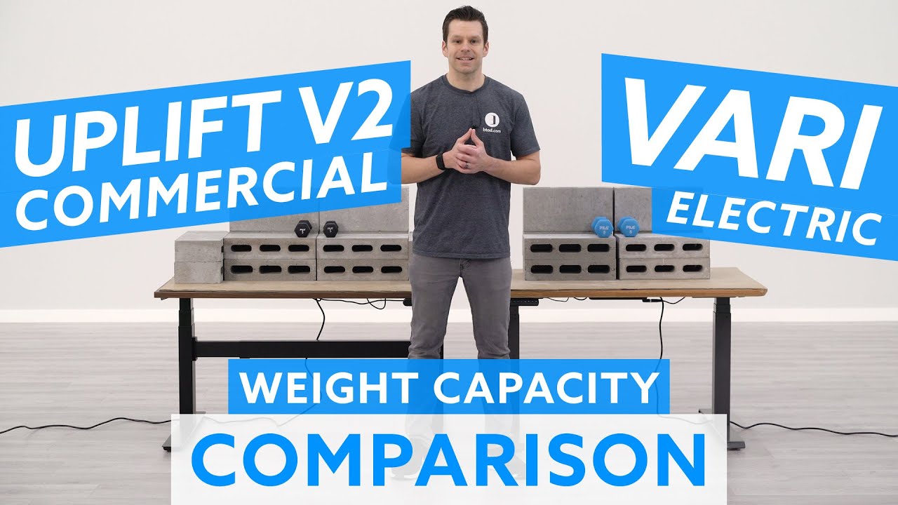 Uplift v2 Commercial vs. Vari Electric Standing Desk Weight Capacity Comparison