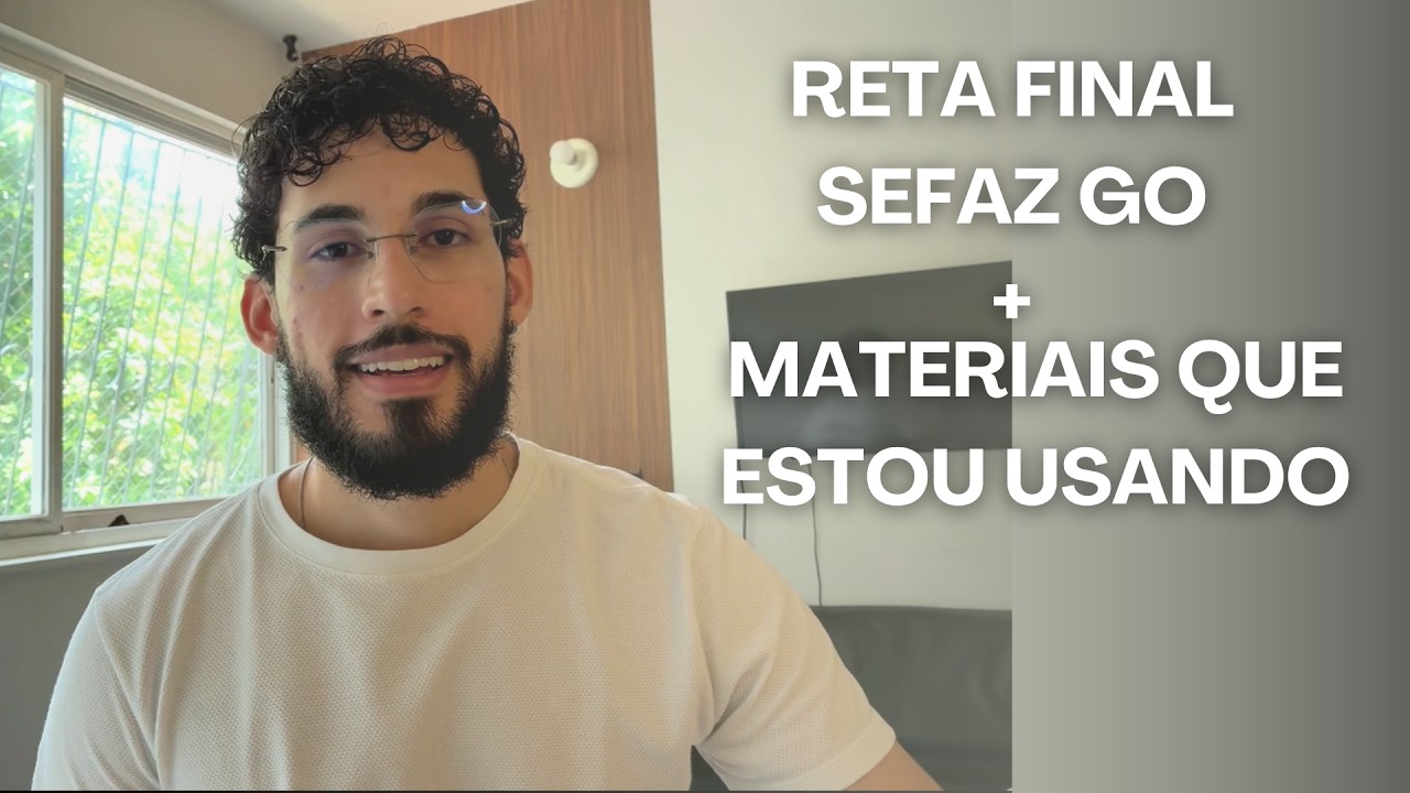 SEFAZ GO: Minha Estrat&eacute;gia de Reta Final e Materiais Que Estou Usando