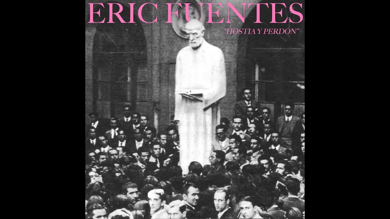 ERIC FUENTES | Hostia y Perd&oacute;n | ALBUM COMPLETO | HangTheDjRecords, 2022