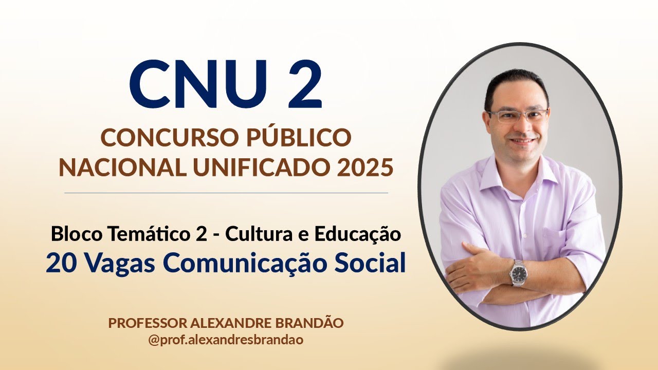EDITAL PUBLICADO CNU 2025 - An&aacute;lise do Edital (Comunica&ccedil;&atilde;o Social: 20 vagas!)