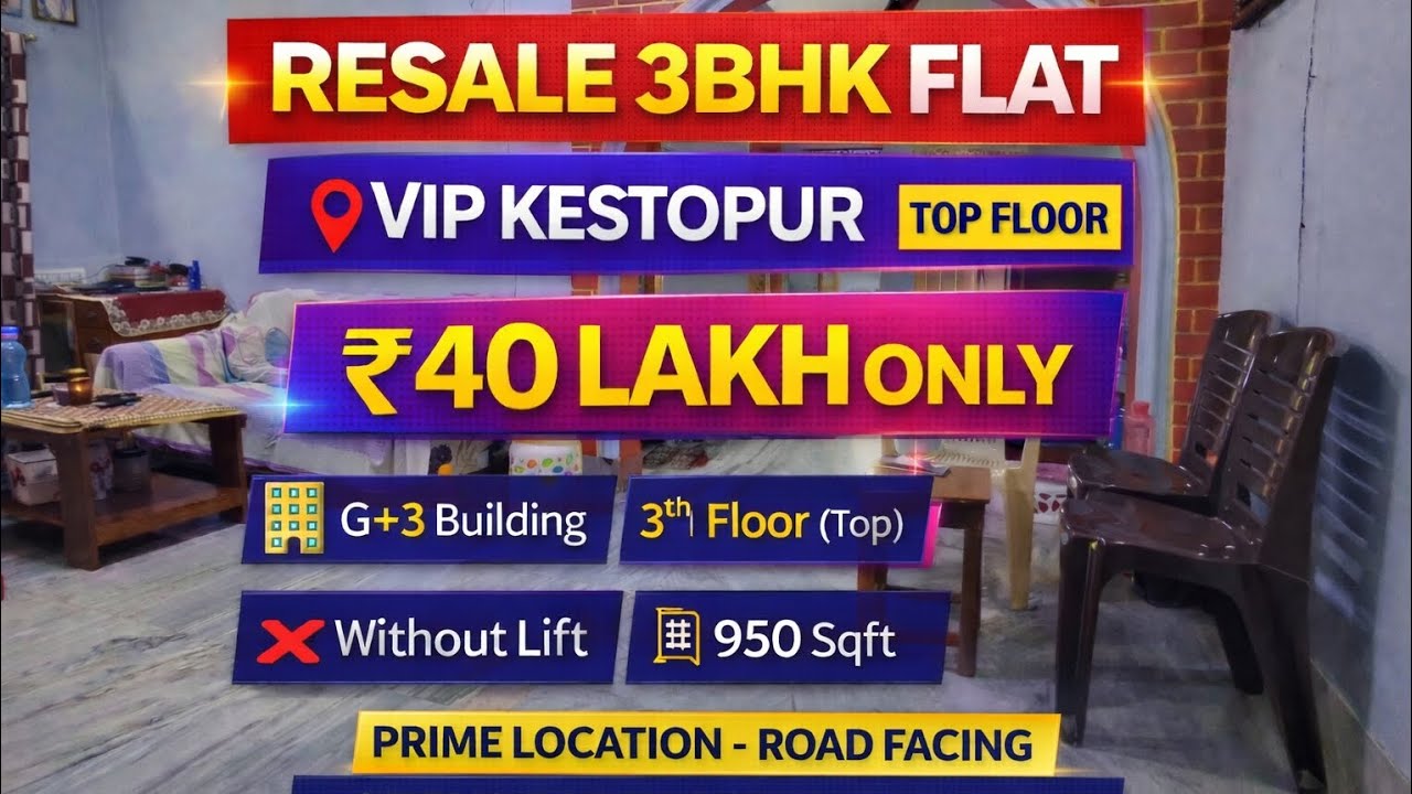 🏡🔑 Resale 3BHK Flat for Sale at VIP Kestopur | 950 Sqft | Top Floor | ₹40 Lakh(NEGOTIABLE)|20 years