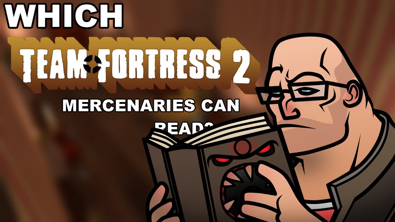 Какие наемники в Team Fortress 2 умеют читать?