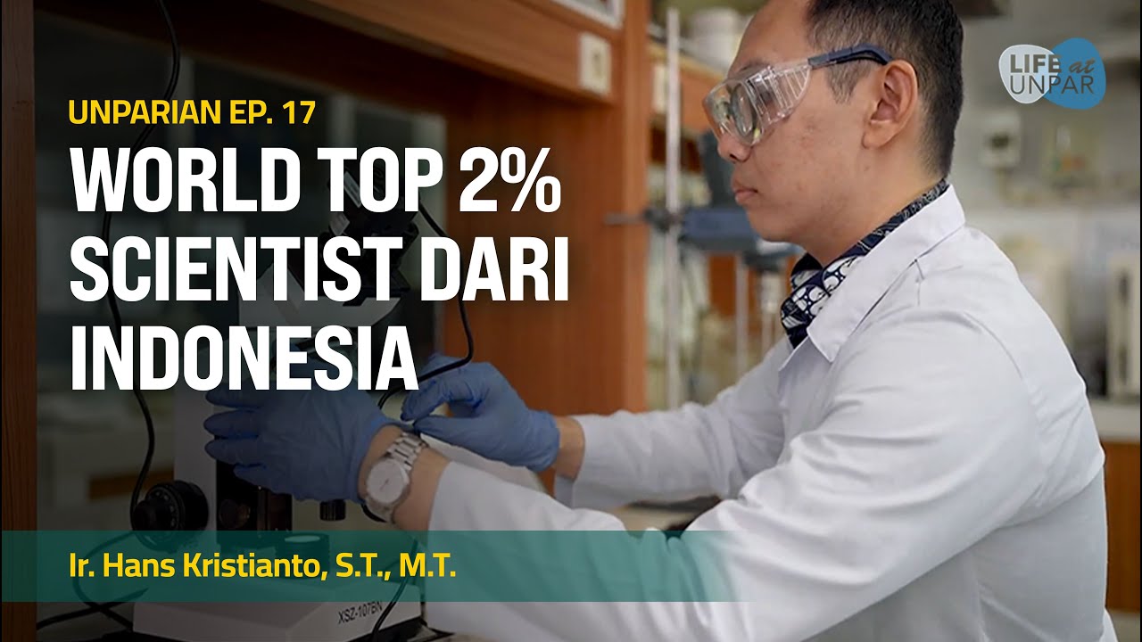 Hans Kristianto, World Top 2% Scientist dari Indonesia! // UNPARIAN Ep. 17