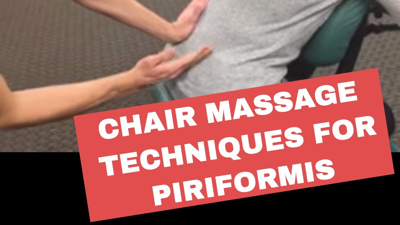 Chair Massage: Techniques for Piriformis