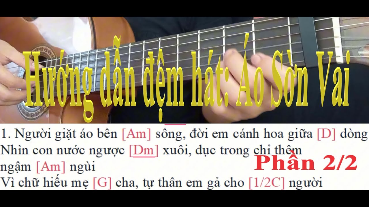 HƯỚNG DẪN ĐỆM HÁT - ÁO SỜN VAI - PHẦN 2/2