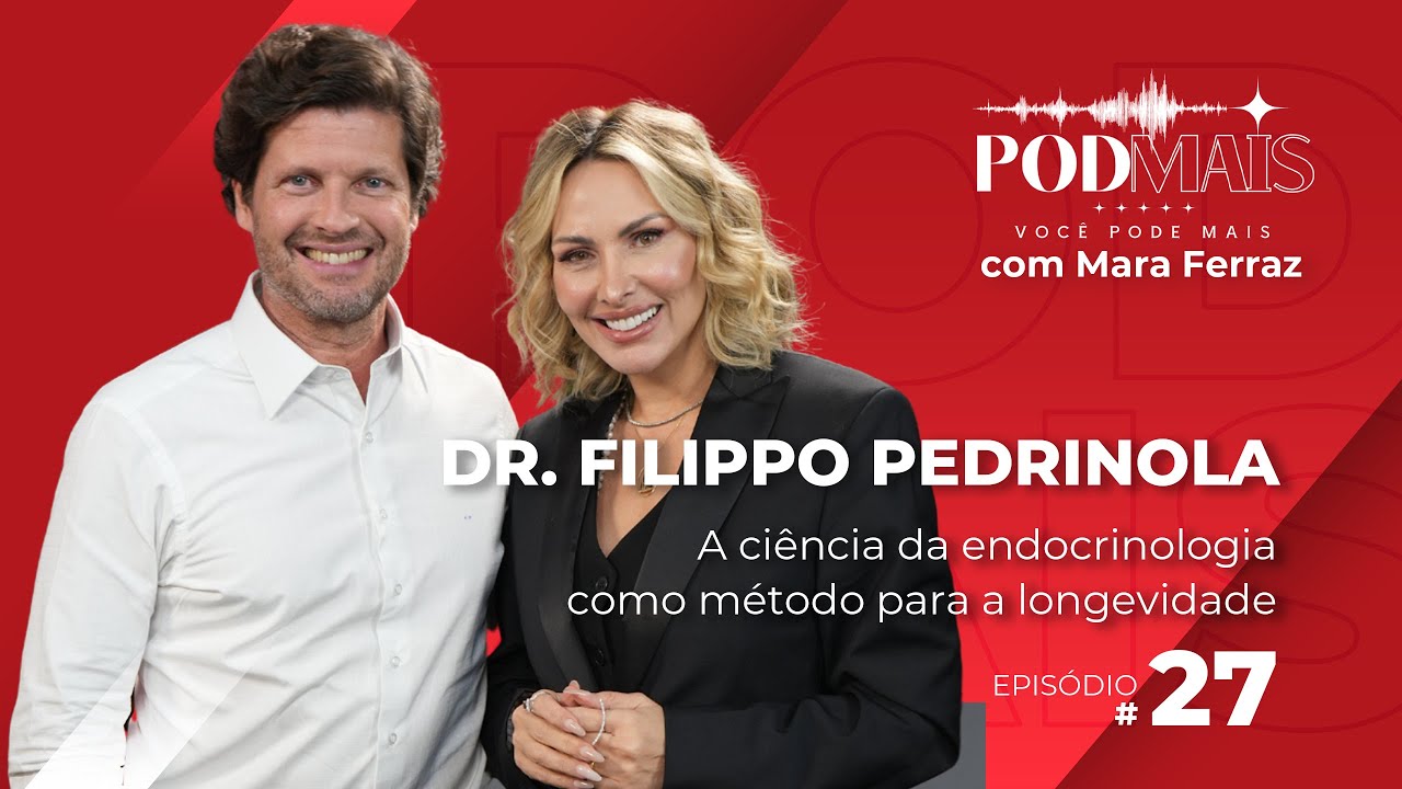 Dr. Filippo Pedrinola: A ci&ecirc;ncia da endocrinologia como m&eacute;todo para a longevidade