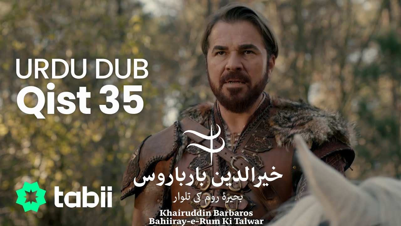 Khairuddin Barbaros: Bahiiray-e-Rum Ki Talwar | Qist 35 [URDU DUB]