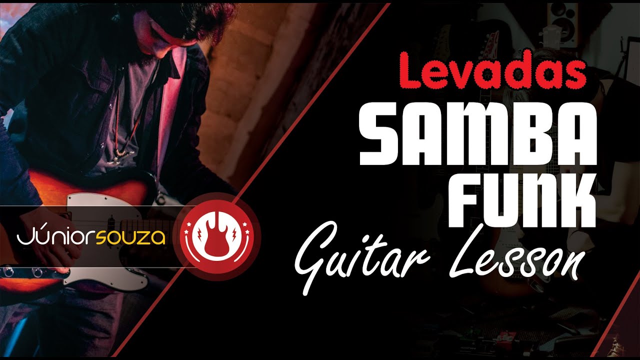 Júnior Souza | Levadas Samba Funk (Guitar Lesson)