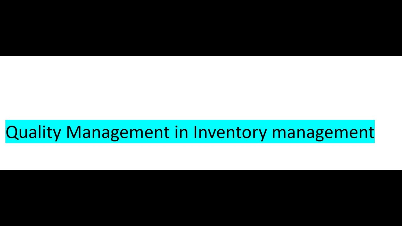 Quality Management - Inventory Management