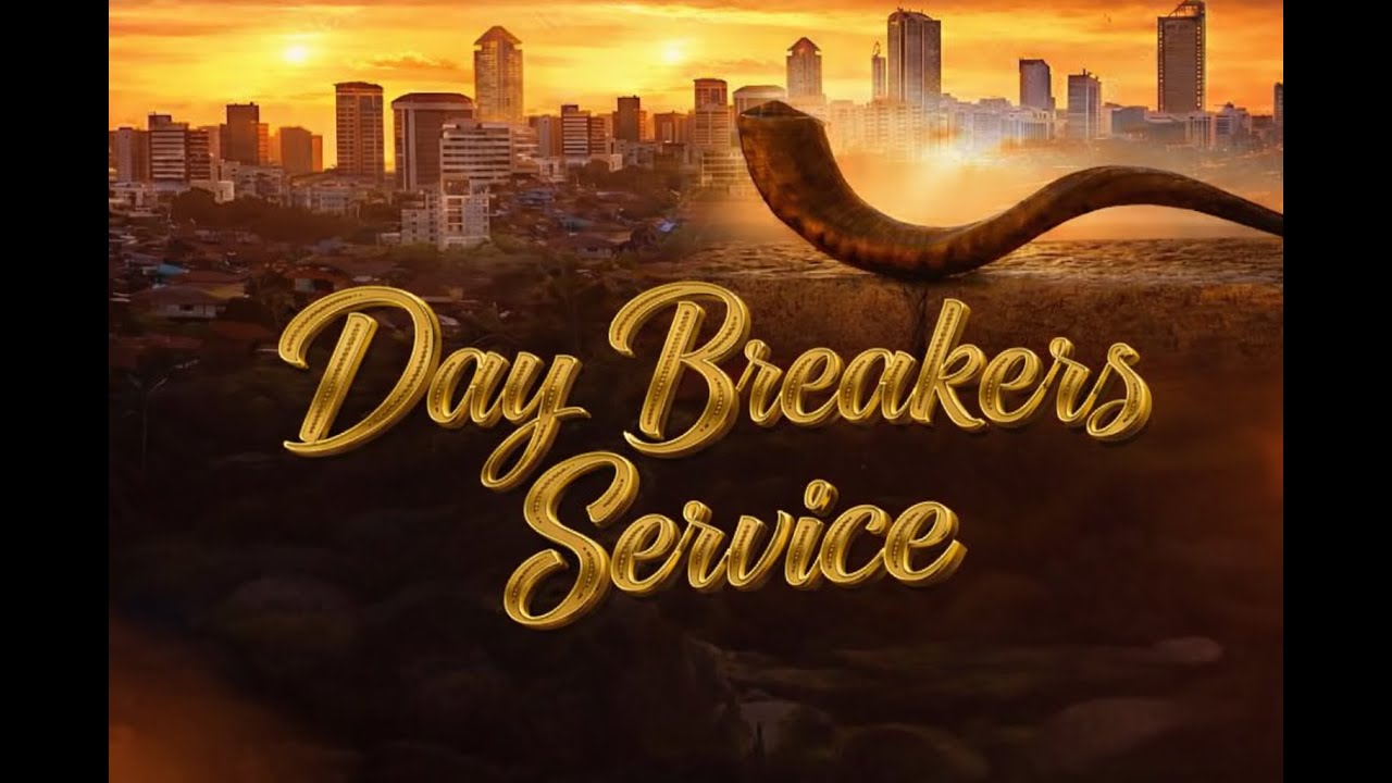 DAY BREAKERS SERVICE || 30TH JANUARY 2026