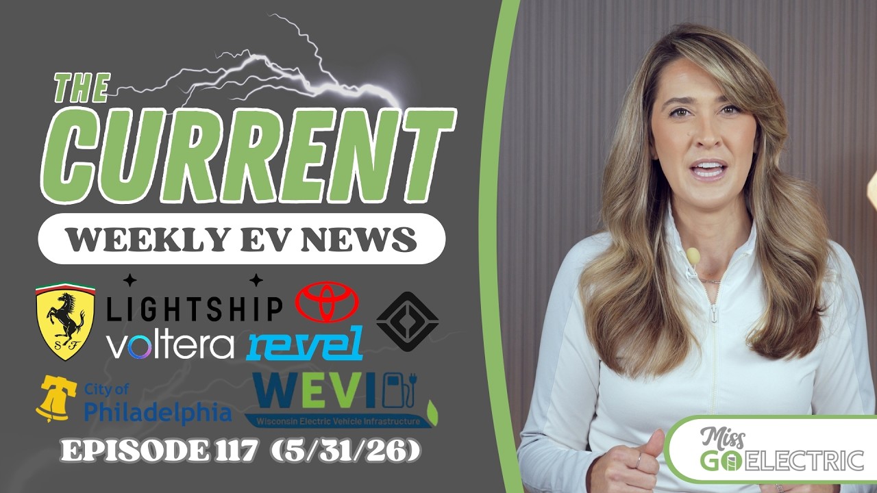 The Current: Еженедельные новости об электромобилях. Выпуск № 117. 31 мая 2026 г.