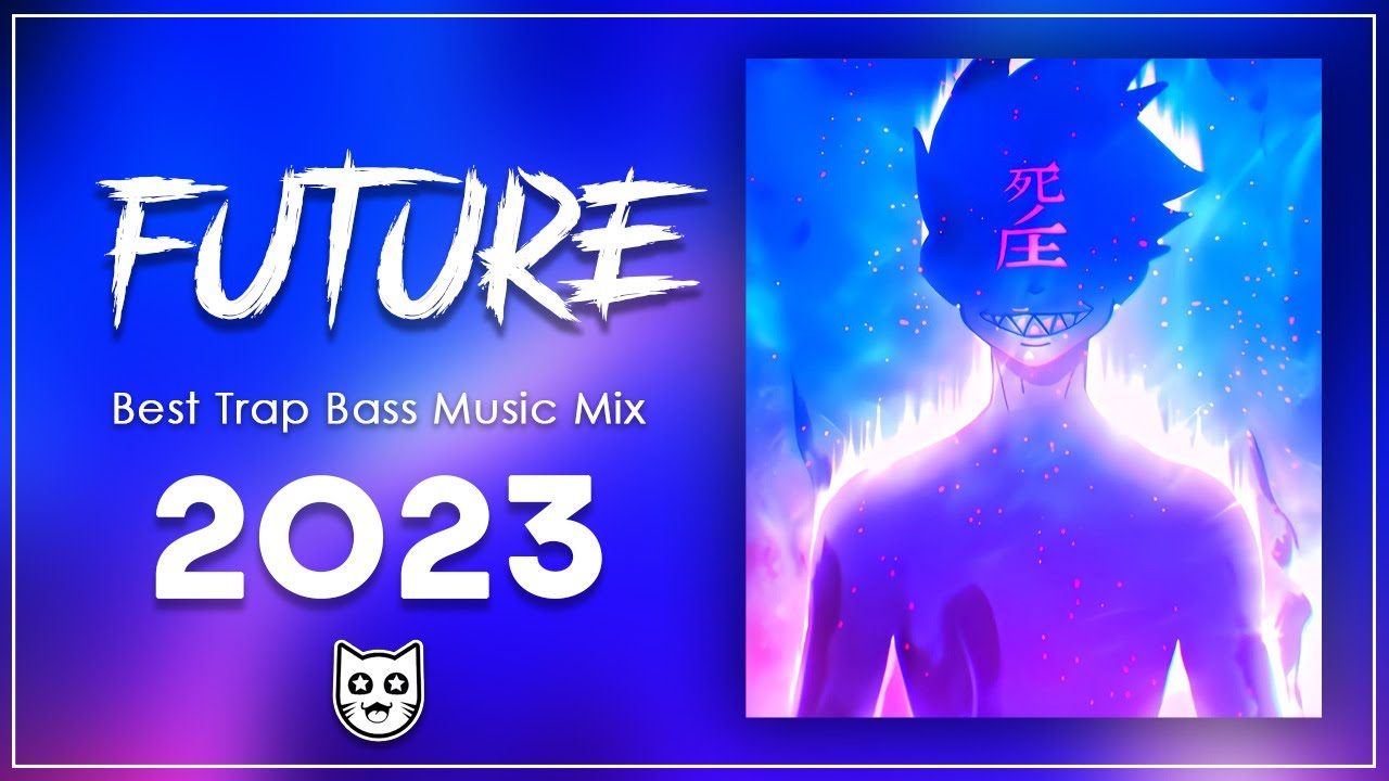 Future Bass Mix 2023 - Best Trap Music Mix 2023 - Hip Hop Rap 2023 - EDM Remixes of Popular Songs