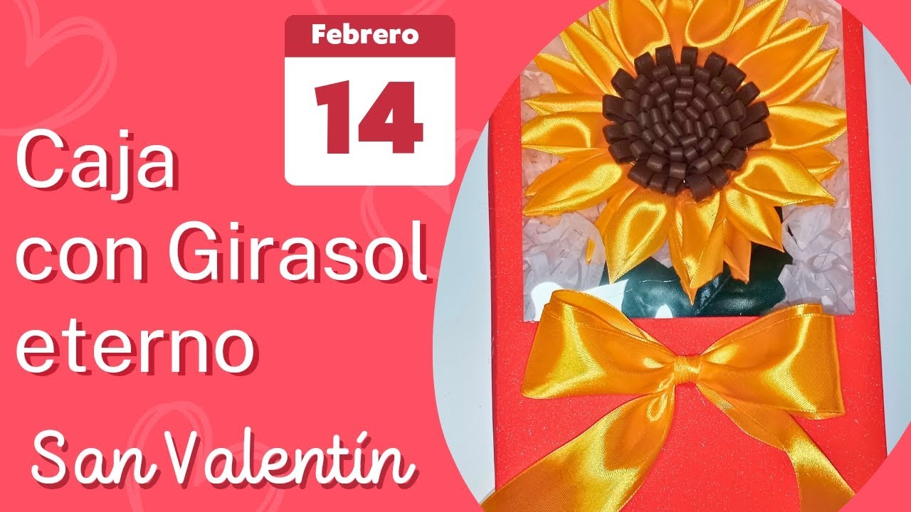 Idea San Valentín ❤️ caja con Girasol eterno // DIY caja