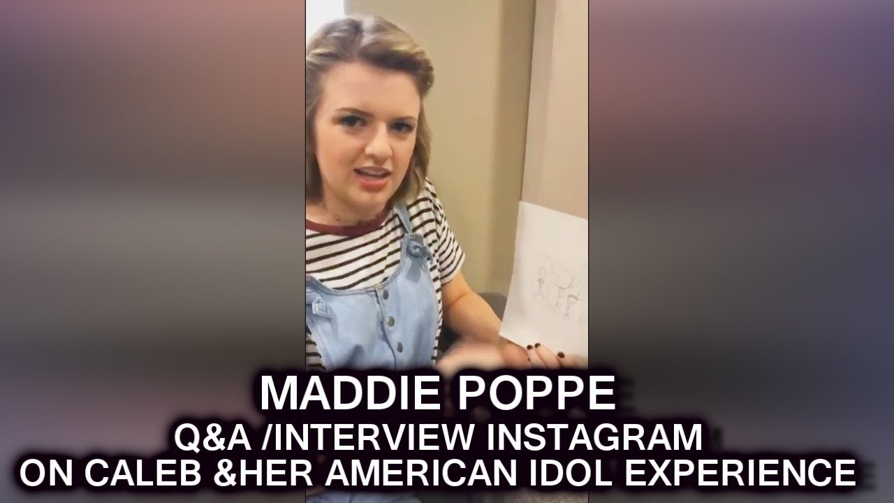 Maddie Poppe Q&A she's a Kelly Clarkson Fan - Show Funniest Moment Drawing American Idol 2018 Winner