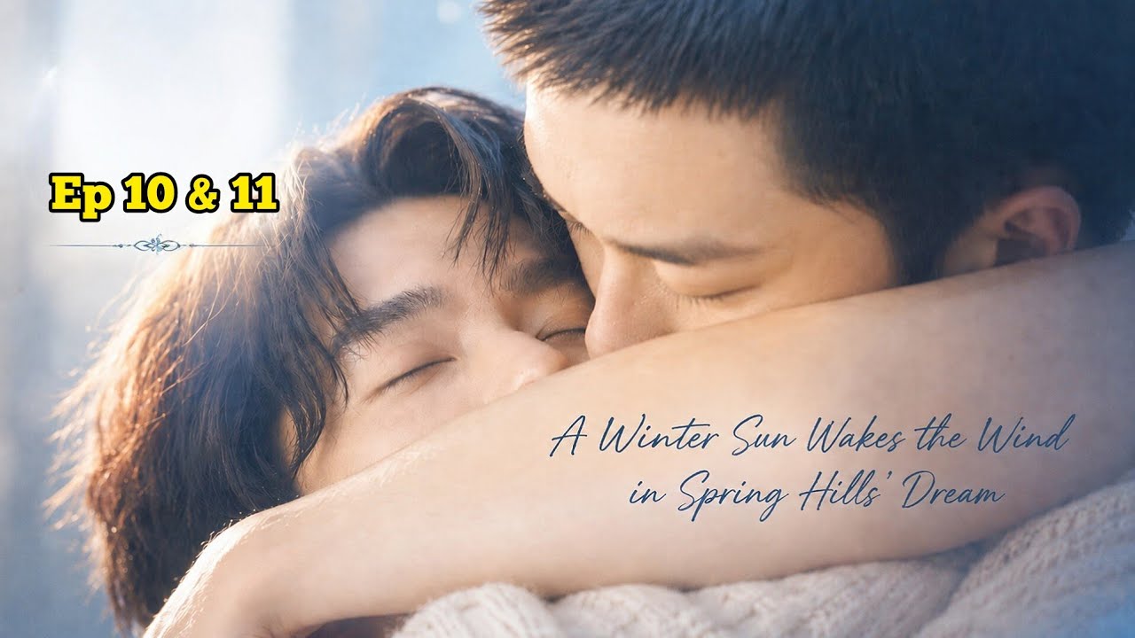 [BL] A Winter Sun Wakes the Wind in Spring Hills' Dream Explained in Hindi | Episode 10 & 11