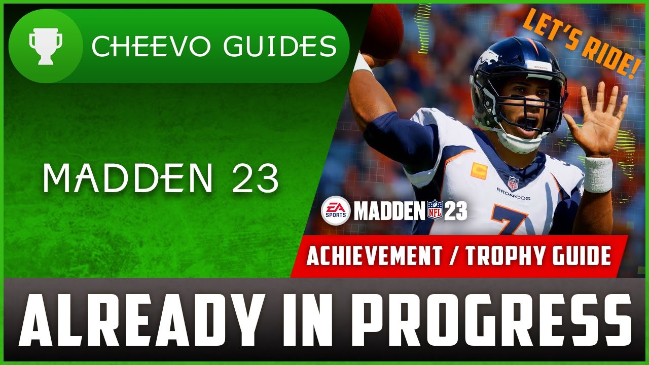 MADDEN NFL 23 - Already In Progress | Achievement / Trophy Guide (Xbox/PS)