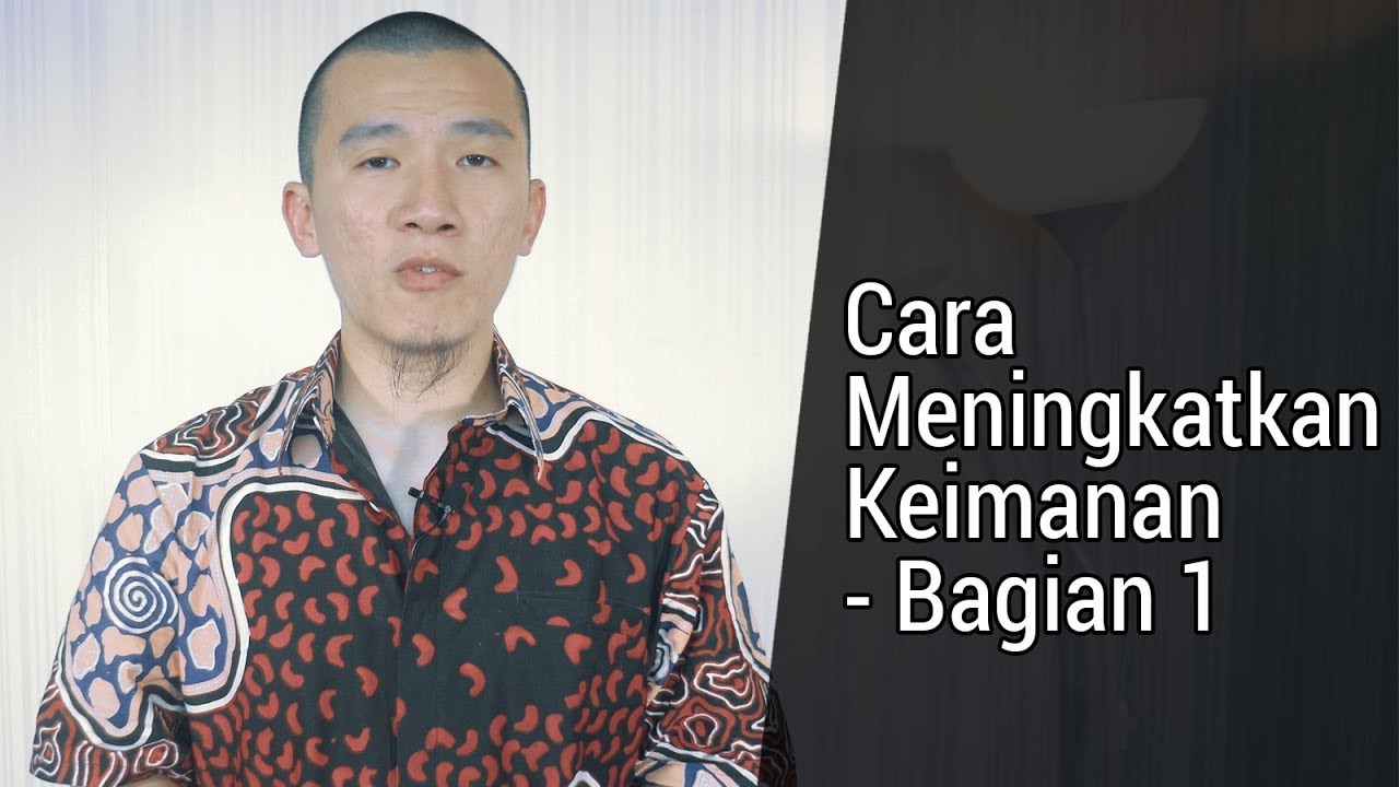 Cara Meningkatkan Keimanan - Bagian 1