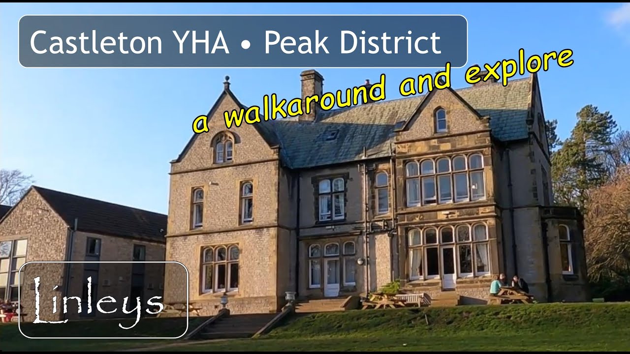 Castleton YHA • Youth Hostel Association • Losehill Hall • Peak District