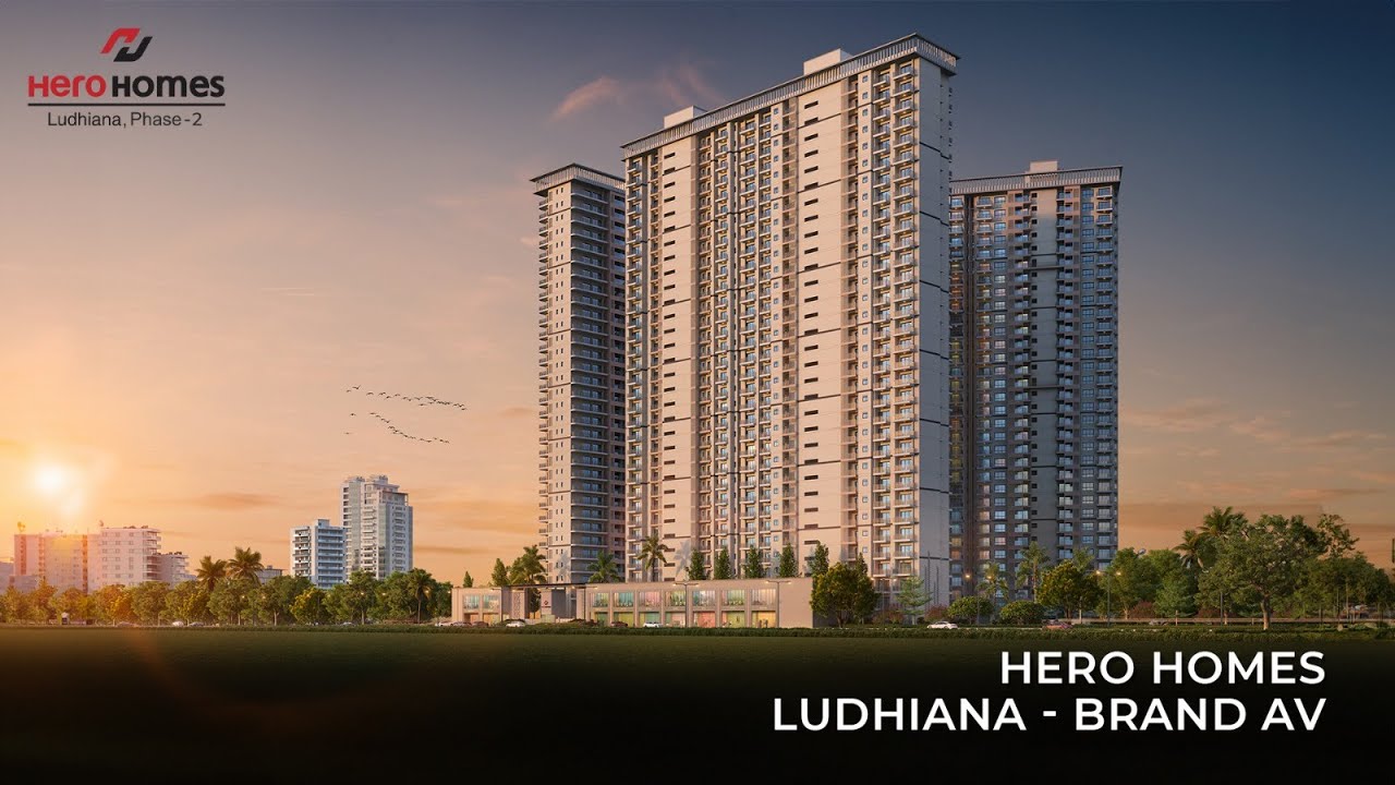 Hero Homes Ludhiana phase 2 Brand AV