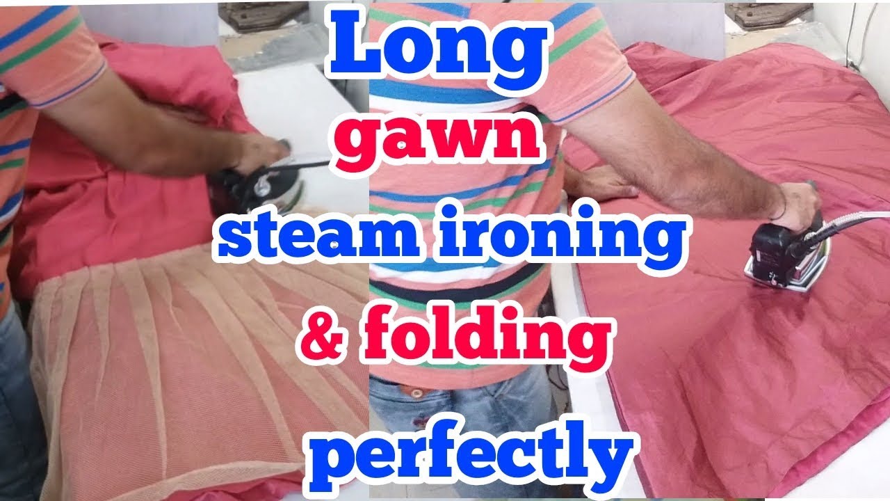 How to big size fancy gawn steam ironing & folding perfectly..