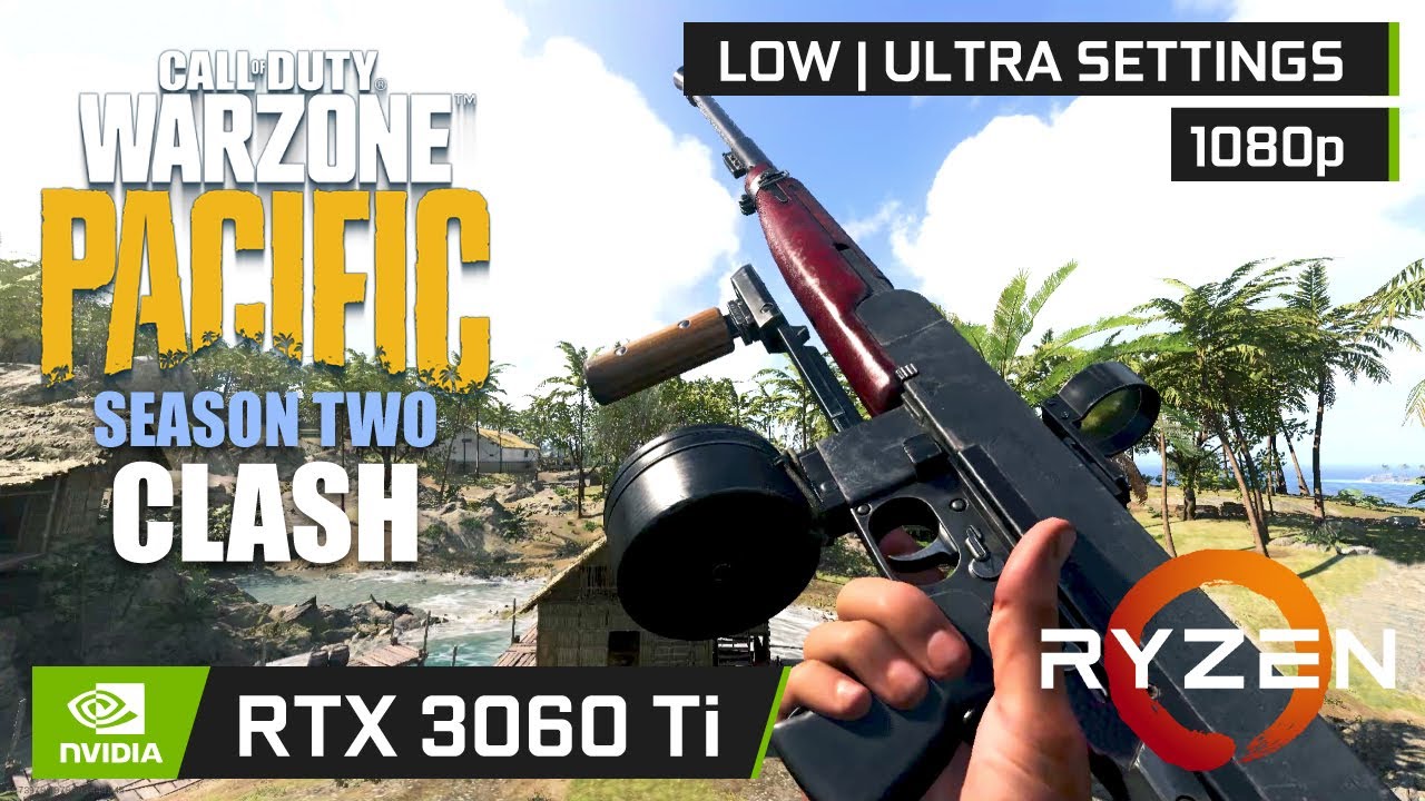 RTX 3060 Ti Ryzen 7 5800X | Call of Duty Warzone Pacific Season 2 Clash | 1080p Low, Ultra Settings
