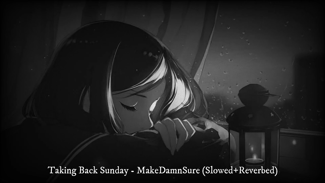 Taking Back Sunday   MakeDamnSure Slowed+Reverbed   NighVerb