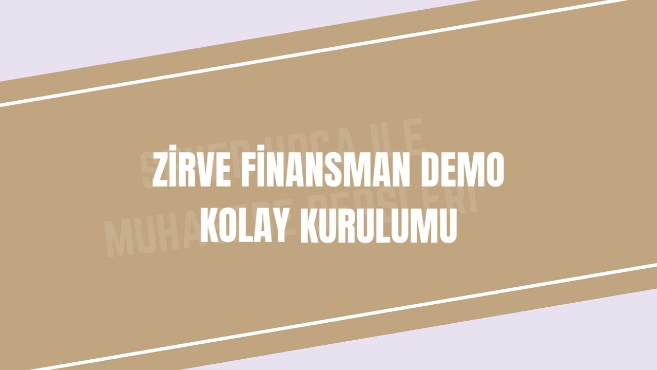 ZİRVE FİNANSMAN DEMO KOLAY KURULUMU