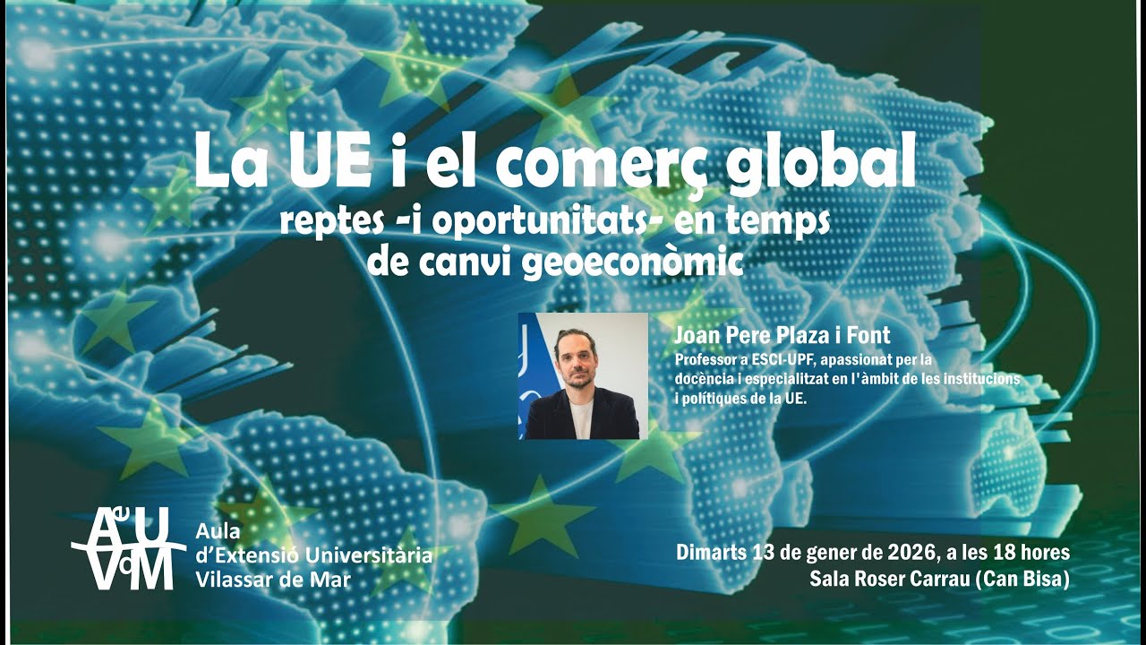 La UE i el comerç global: reptes —i oportunitats— en temps de canvi geoeconòmic
