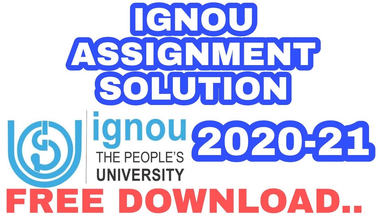 IGNOU | FREE ASSIGNMENT SOLUTION DOWNLOADED | 2020-21