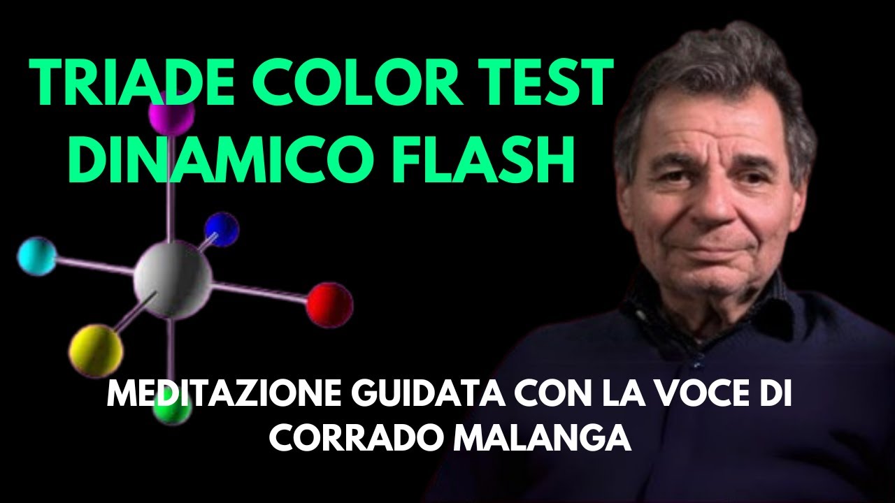 Triade Color Test Dinamico Flash – Meditazione guidata con la voce di Corrado Malanga