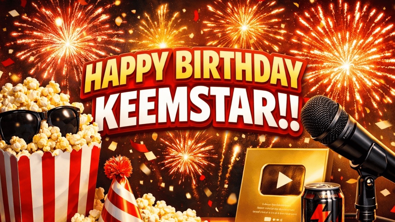 HAPPY BIRTHDAY, KEEMSTAR!