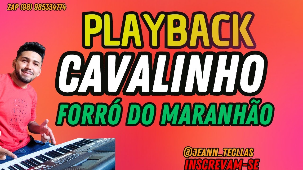 PLAYBACK CAVALINHO - FORRÓ DO MARANHÃO 🎹 #forrodointerior #forrozinho