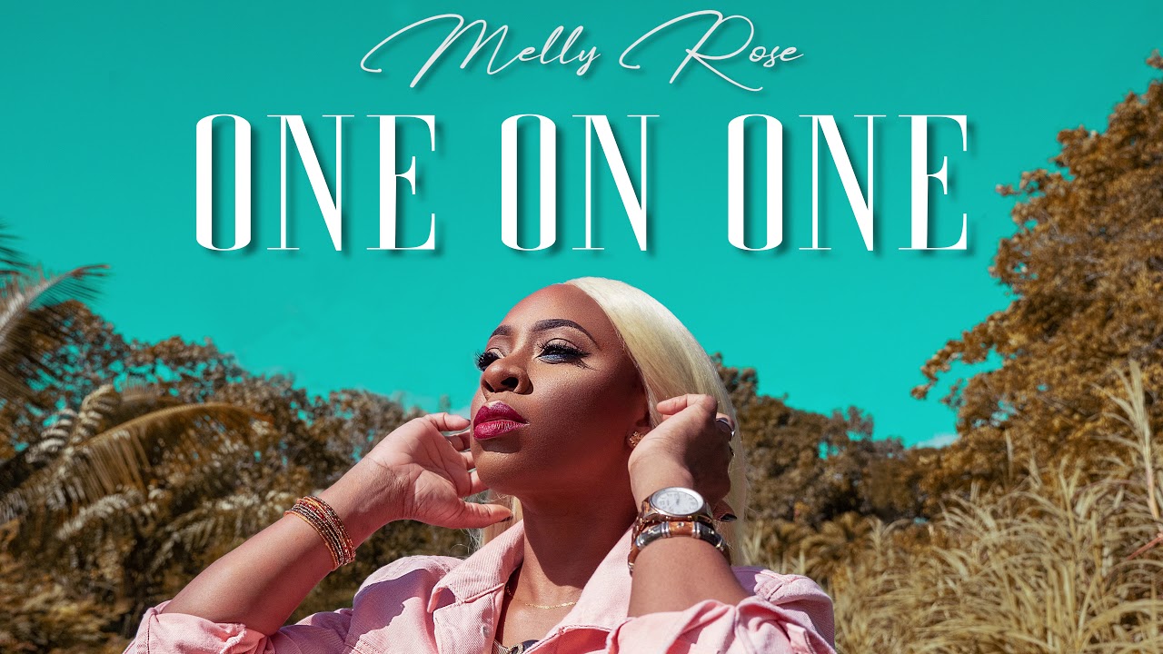 Melly Rose - One On One 
