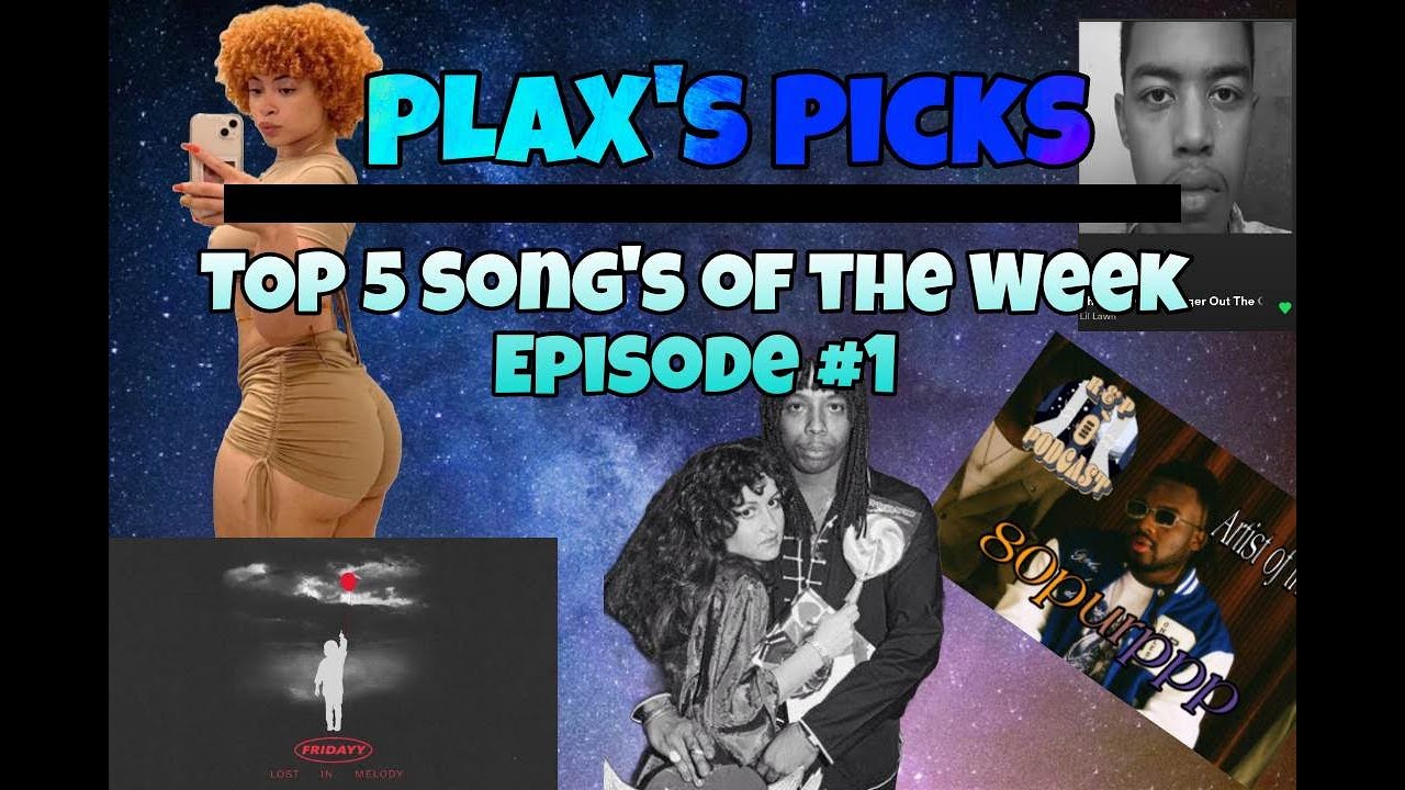 PLAX's Picks Episode 1 | Top 5 Songs of the Week