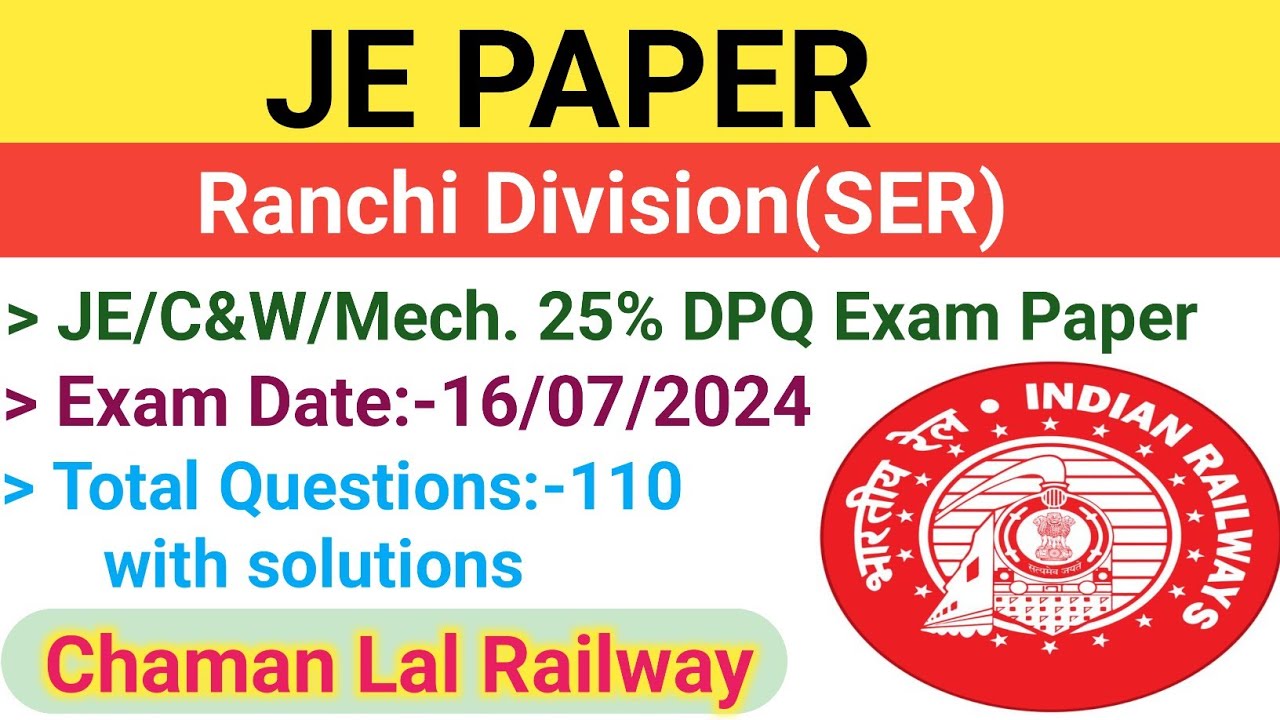 Ranchi Division (SER) 16/07/2024 JE Paper solution @ChamanLalRailway #je #tech #ame #ldce #awm