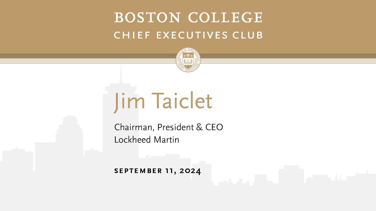 BC CEO Club: Jim Taiclet, Chair, President & CEO of Lockheed Martin