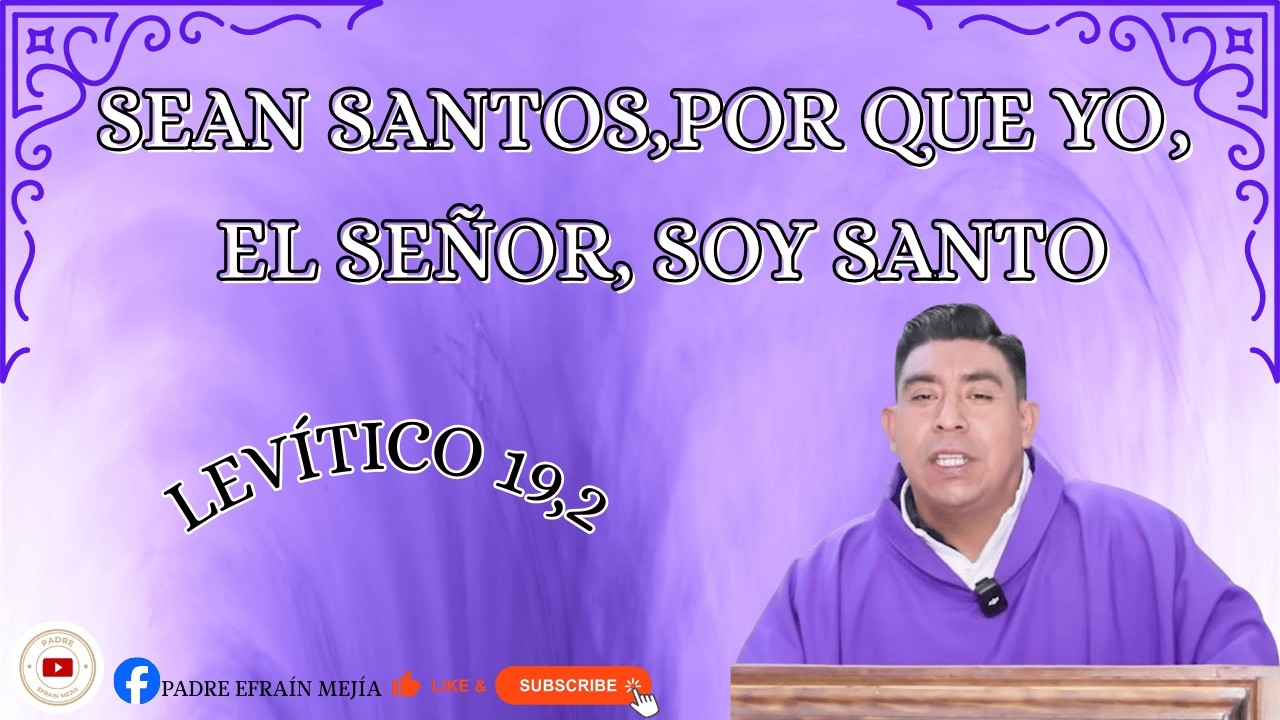✝️ Santa Misa. Lunes 23 de Febrero del 2026.  // Levítico 19,2 // || Padre Efraín Mejía