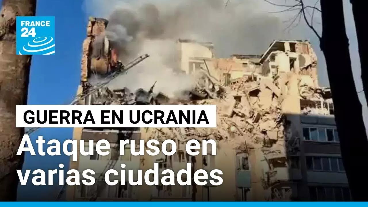 Ataques rusos en varias ciudades de Ucrania dejan m&aacute;s de una decena de muertos &bull; FRANCE 24