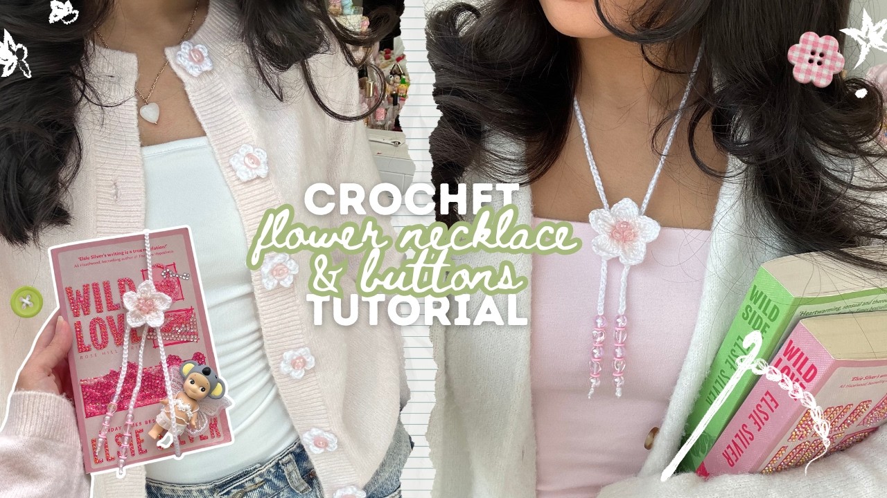 easy crochet spring accessories: flower necklace & mini buttons (step-by-step tutorial)