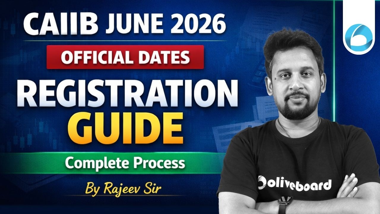 CAIIB Exam Date 2026 Announced | CAIIB June 2026 Registration Guide | Complete Details | Rajeev Sir